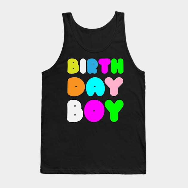 Birthday Boy - Birthday Tank Top by ahmed4411